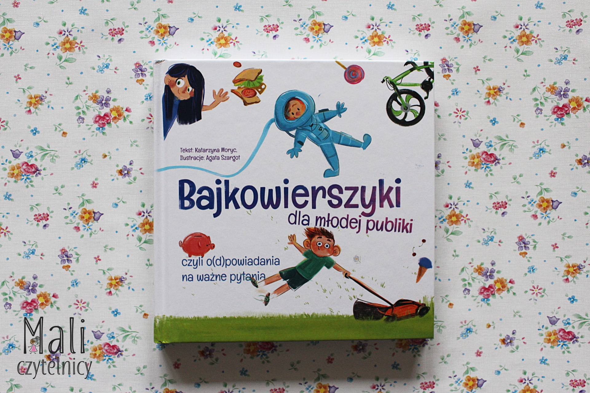 Bajkowierszyki dla młodej publiki, czyli o(d)powiadania na ważne pytania
