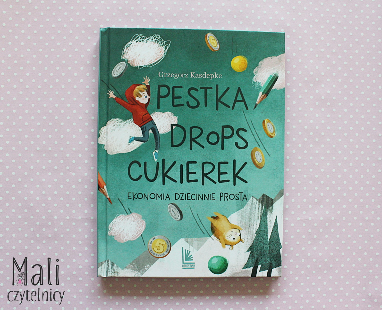 Pestka, Drops, Cukierek. Ekonomia dziecinnie prosta