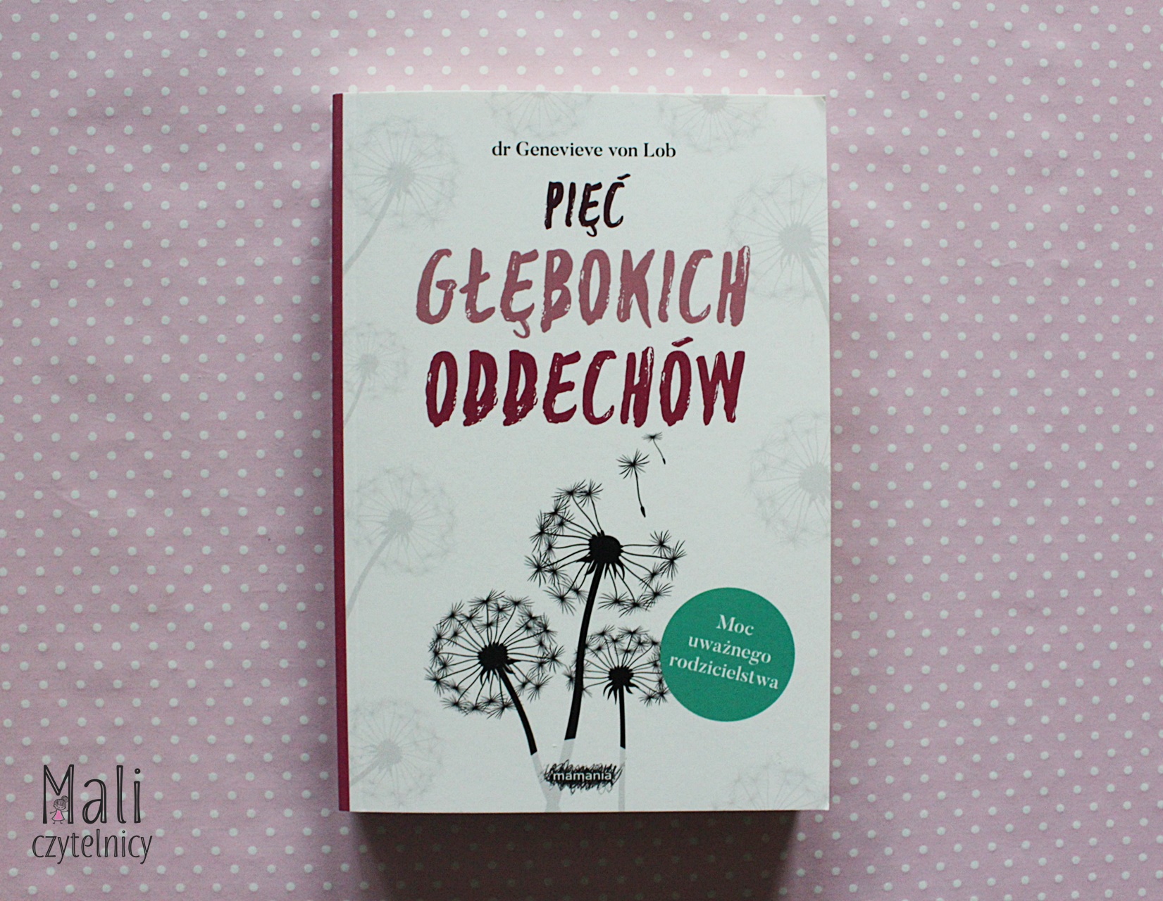 Pięć głębokich oddechów. Moc uważnego rodzicielstwa