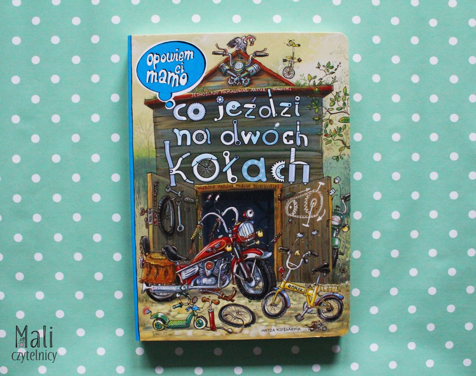 Opowiem ci mamo, co jeździ na dwóch kołach