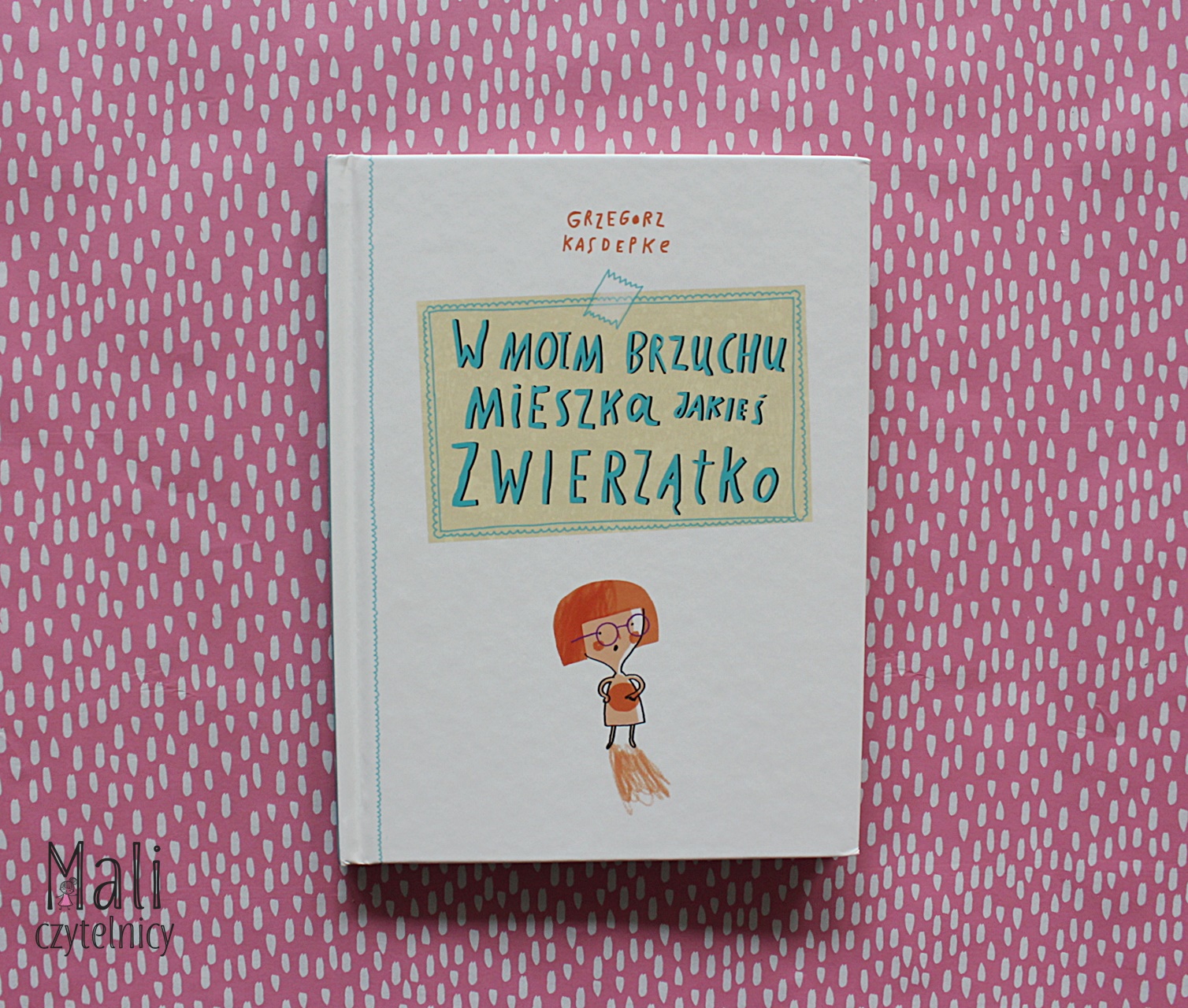 W moim brzuchu mieszka jakieś zwierzątko