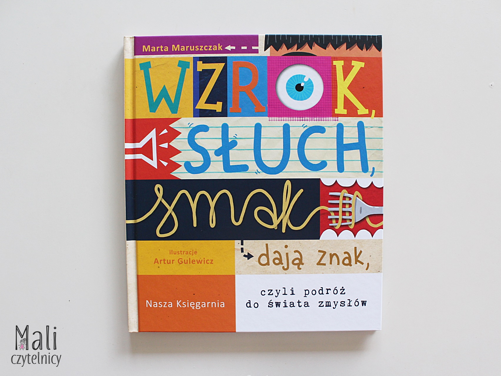 Wzrok, słuch i smak dają znak, czyli podróż do świata zwysłów