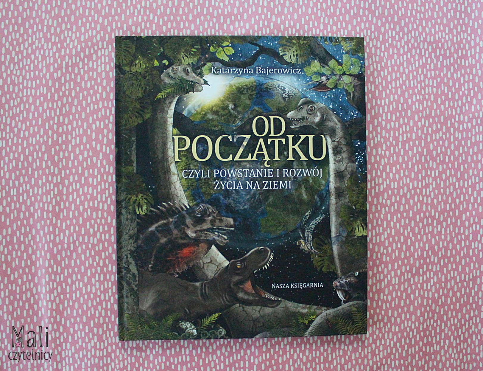Od początku, czyli powstanie i rozwój życia na Ziemi