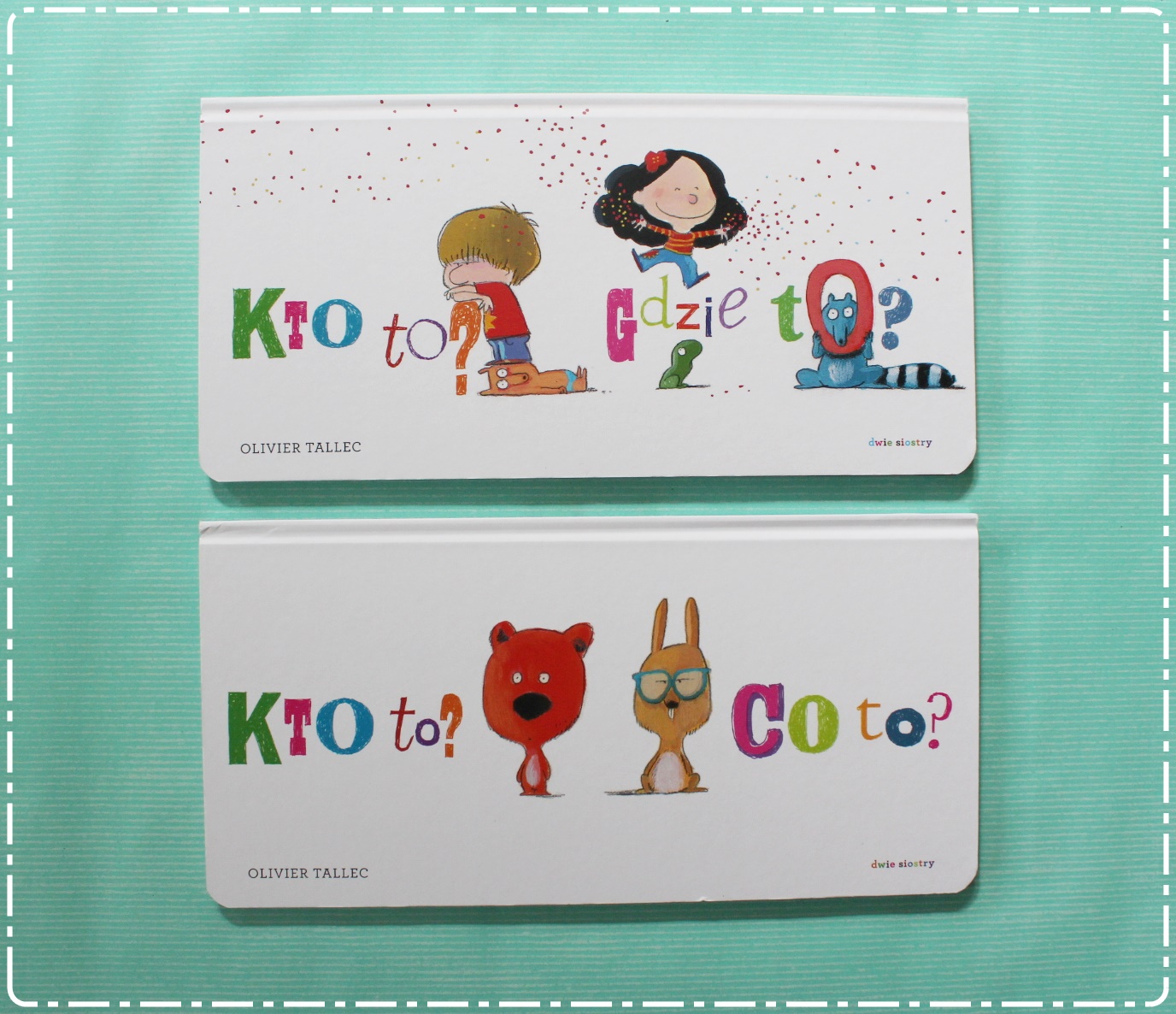 Kto to? Co to? / Kto to? Gdzie to?