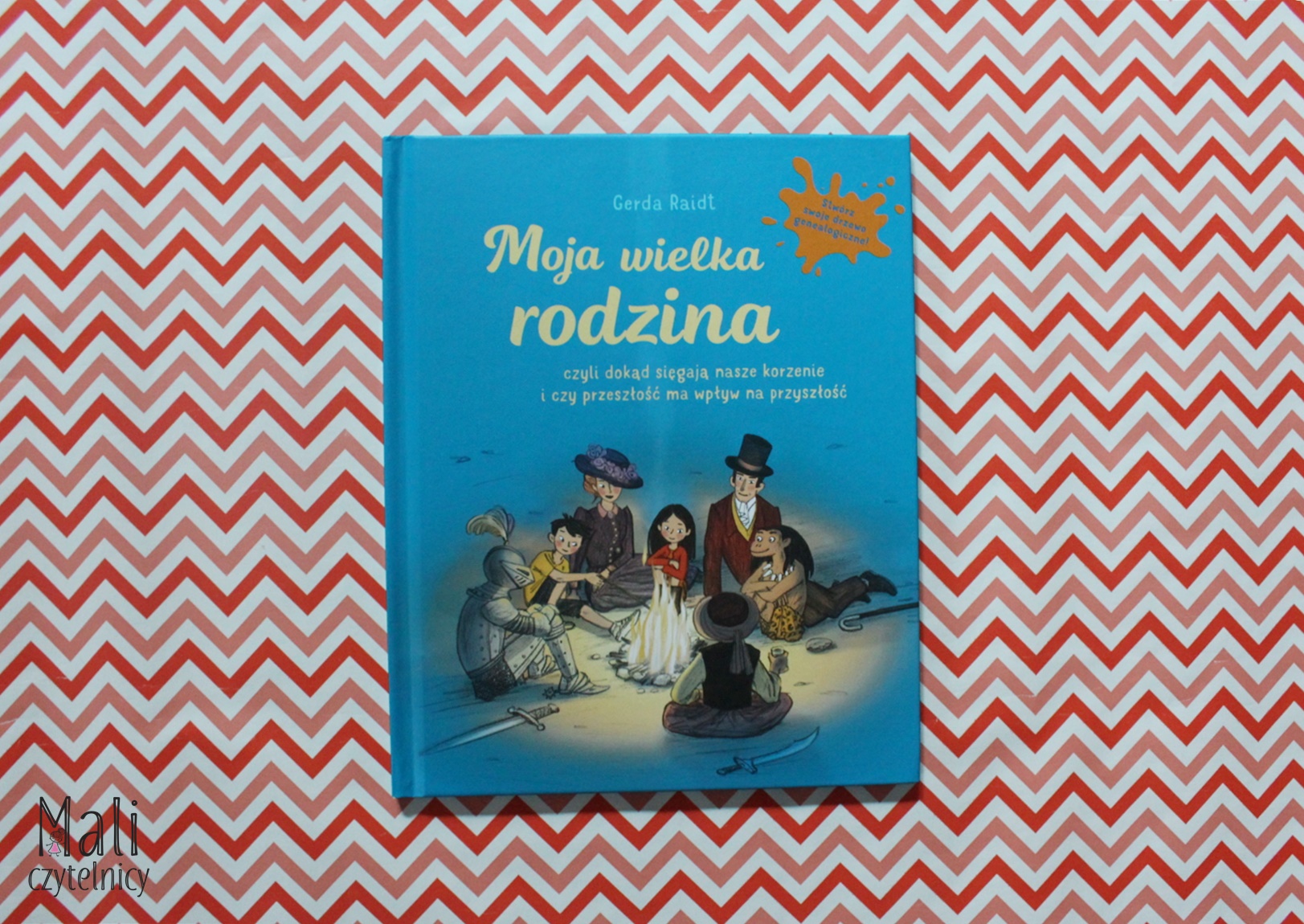 Moja wielka rodzina, czyli dokąd sięgają nasze korzenie i czy przeszłość ma wpływ na przyszłość