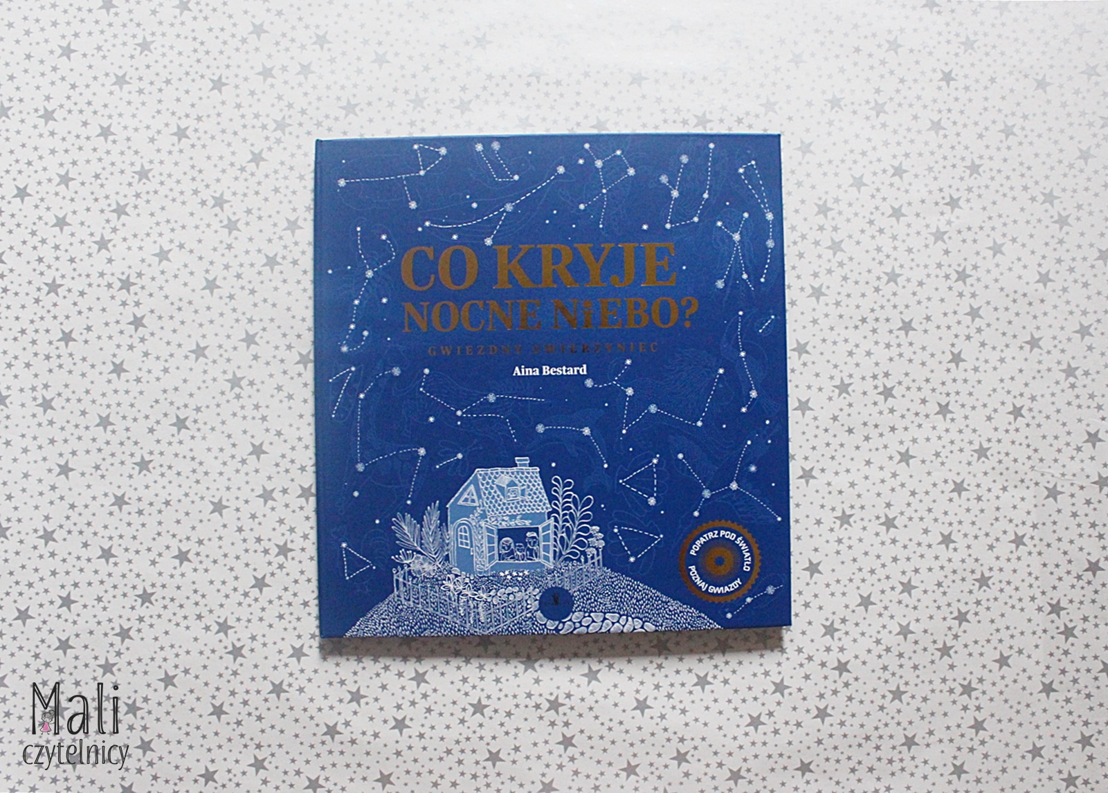 Co kryje nocne niebo? GWIEZDNY ZWIERZYNIEC