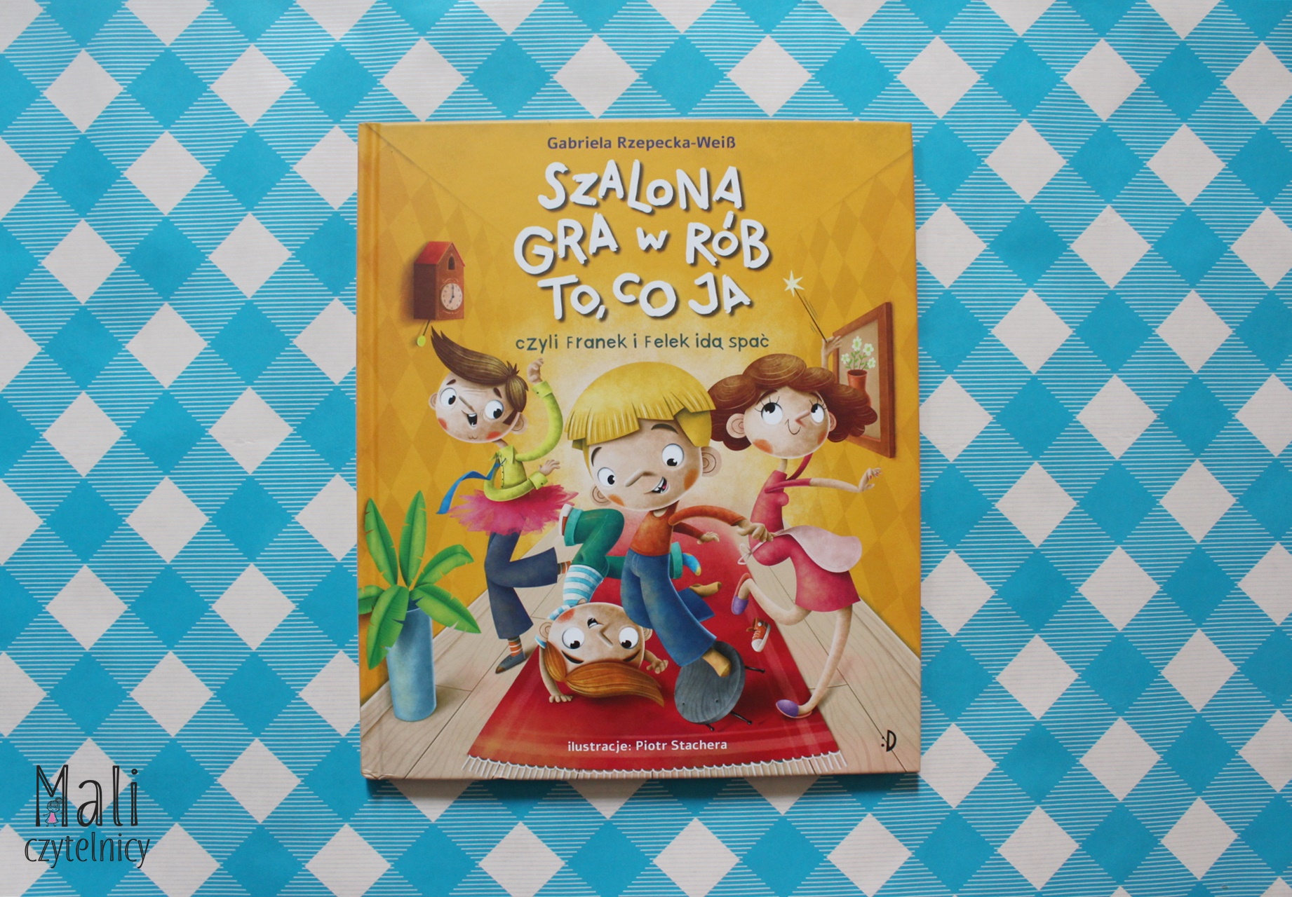 Szalona gra w rób to, co ja, czyli Franek i Felek idą spać