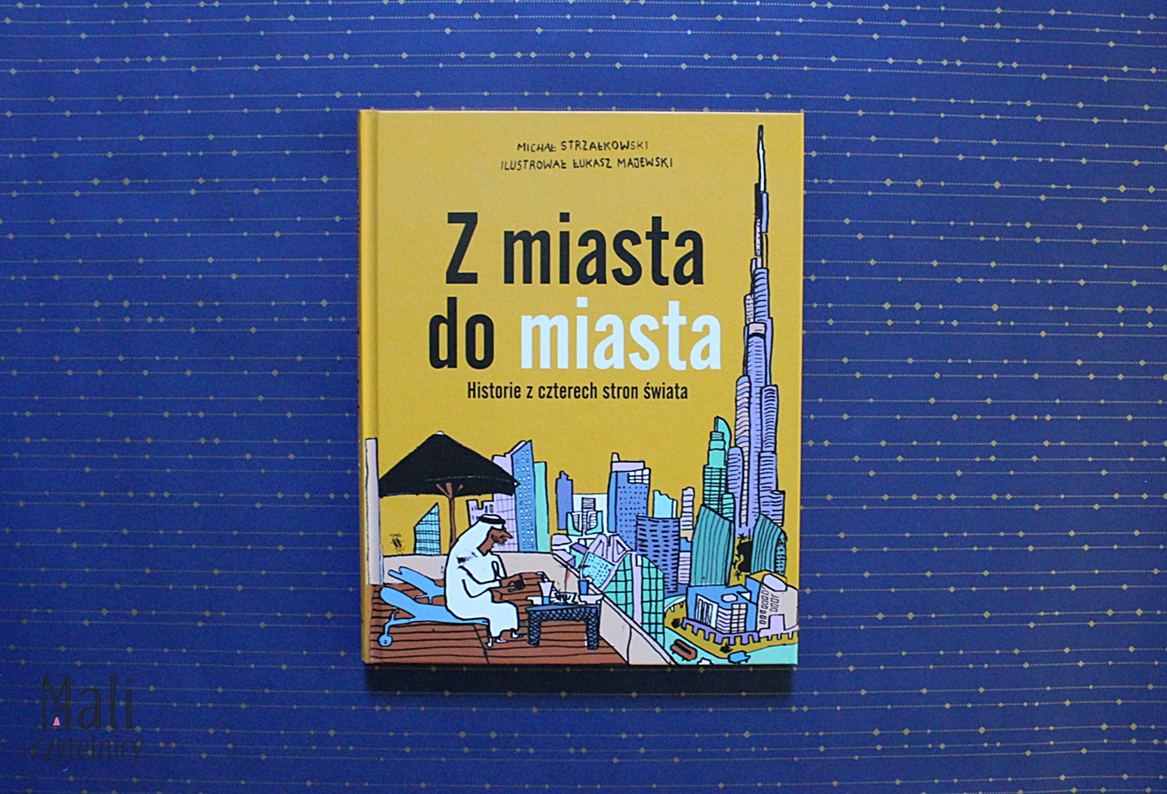 Z miasta do miasta. Historie z czterech stron świata