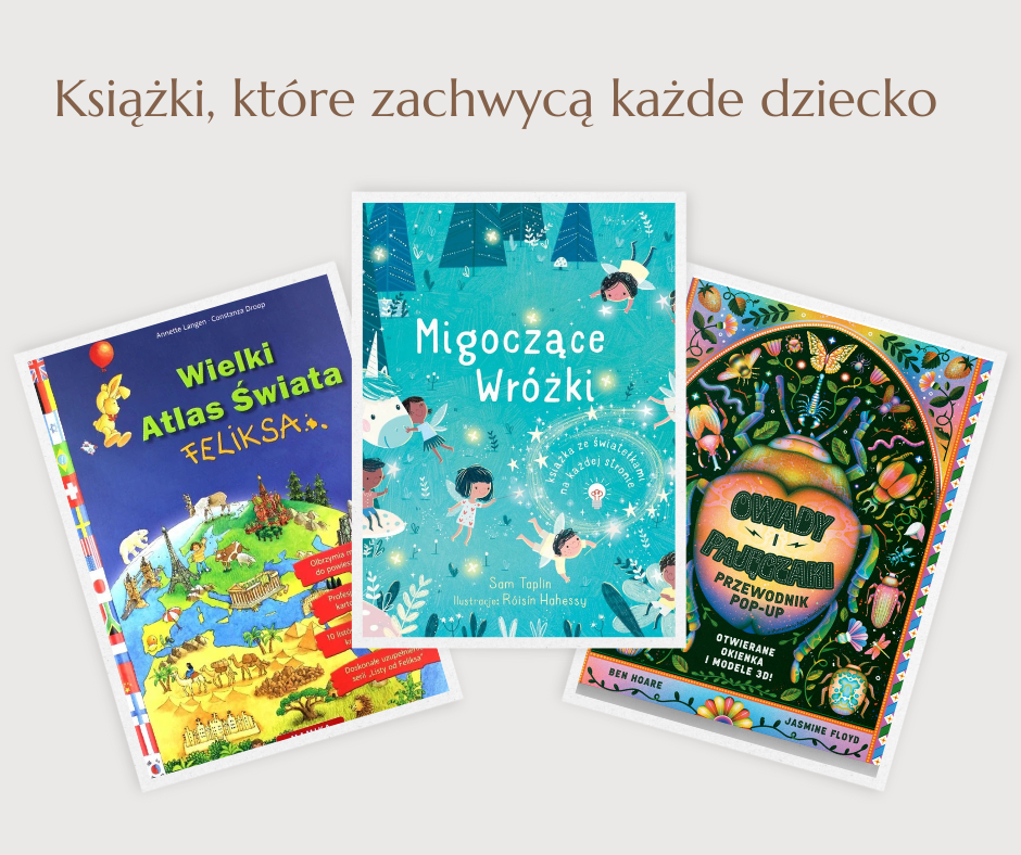 Książki, które zachwycą każde dziecko