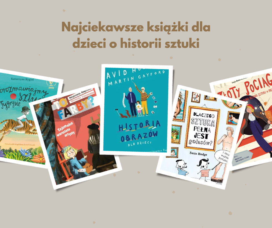 Książki o historii sztuki dla dzieci – najlepsze propozycje