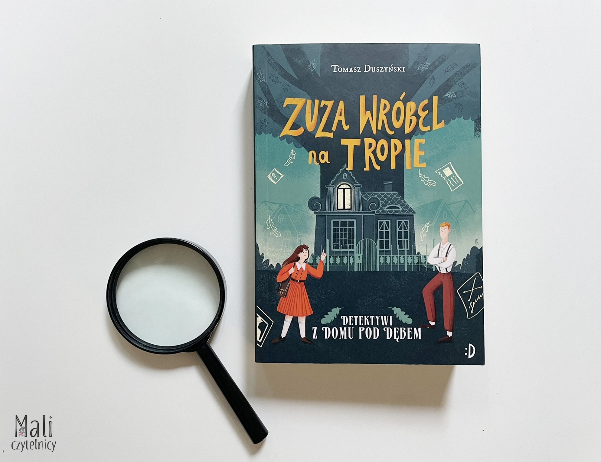 Zuza Wróbel na tropie. Tom 1. Detektywi z Domu pod Dębem