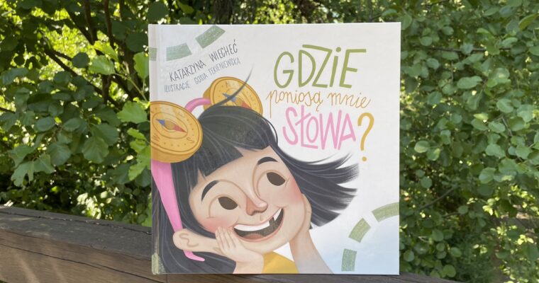 Gdzie poniosą mnie słowa?