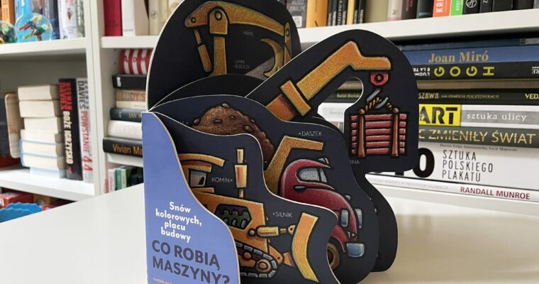 Snów kolorowych, placu budowy. Co robią maszyny?