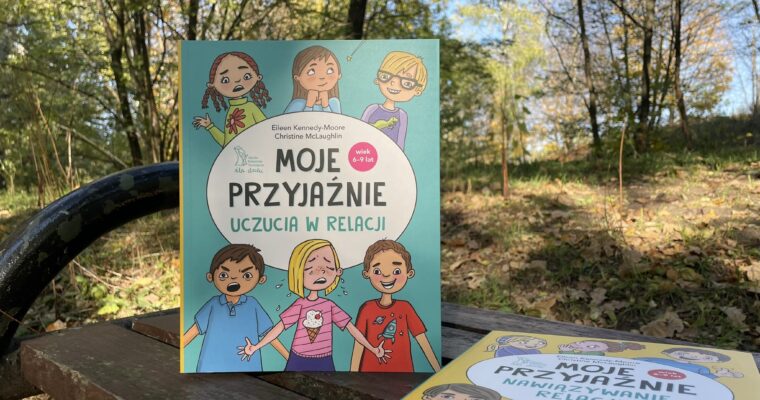 Moje przyjaźnie. Uczucia w relacji