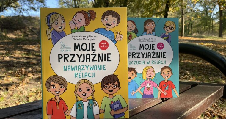 Moje przyjaźnie. Nawiązywanie relacji
