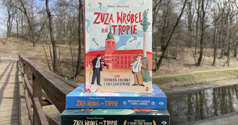 Zuza Wróbel na tropie. Tom 3. Zagadka i Liga Złoczyńców