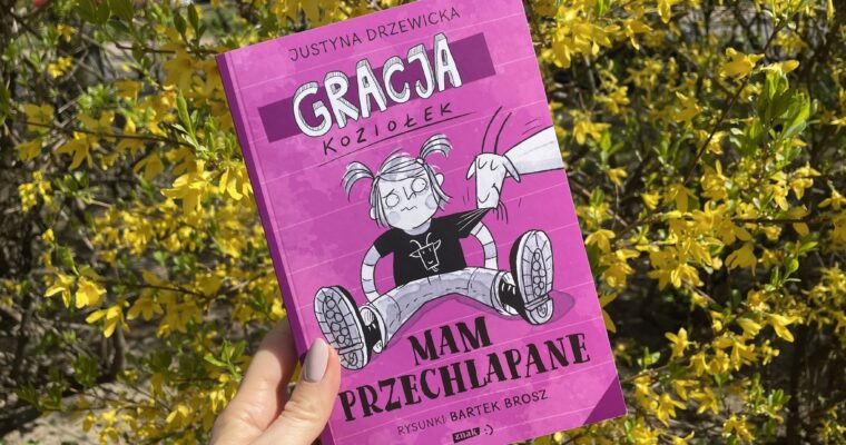 Gracja Koziołek. Mam przechlapane