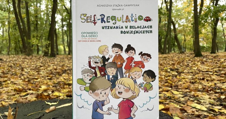 Self-Regulation. Wyzwania w relacjach rówieśniczych